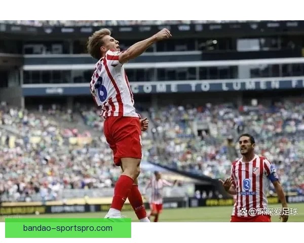 马竞对裁判判罚强烈不满肩部进球成联赛焦点